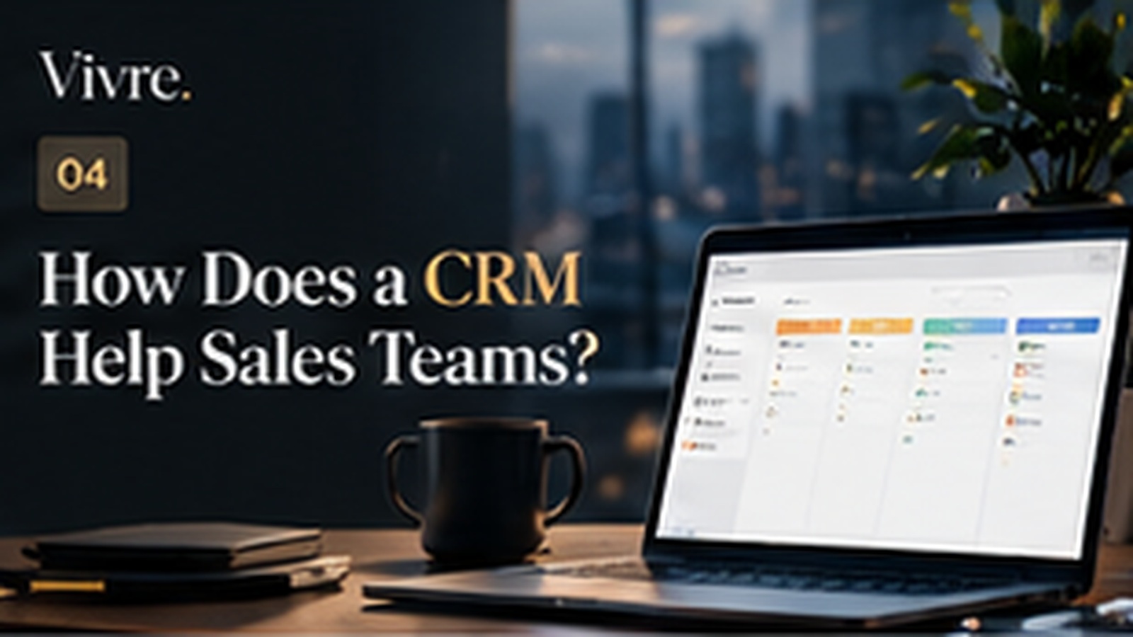 How Does a CRM Help Sales Teams?